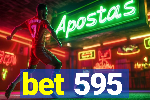 bet 595